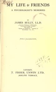 Cover of: My life & friends, a psychologist's memories. by Sully, James