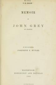 Cover of: Memoir of John Grey of Dilston by Josephine Elizabeth Grey Butler