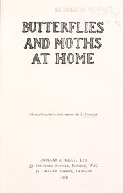 Cover of: Butterflies and moths at home by Alexander Forrester