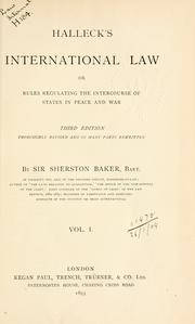 Cover of: International law: or Rules regulating the intercourse of states in peace and war