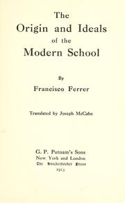 Cover of: The origin and ideals of the Modern school by Francisco Ferrer Guardia