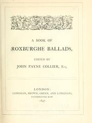 Cover of: A book of Roxburghe ballads by edited by John Payne Collier, esq.