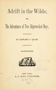 Cover of: Adrift in the wilds: or, The adventures of two shipwrecked boys.