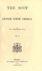 Cover of: The Scot in British North America. by W. J. Rattray, W. J. Rattray