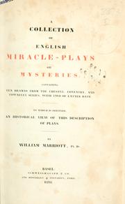 Cover of: A collection of English miracle-plays or mysteries by William Marriott, William Marriott