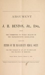 Argument of J.H. Benton, Jr., Esq., before the Committee on Public Health of the Massachusetts Legislature by Josiah H. Benton