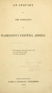 Cover of: An inquiry into the formation of Washington's Farewell address ... by Horace Binney, Horace Binney