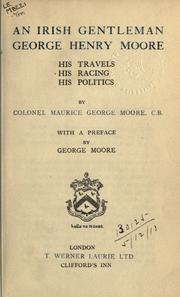 Cover of: An Irish gentleman: George Henry Moore: his travels, his racing, his politics
