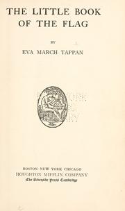 Cover of: The little book of the flag by Eva March Tappan, Eva March Tappan