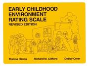 Early childhood environment rating scale by Thelma Harms, Richard M. Clifford, Debby Cryer
