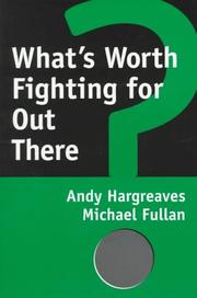 Cover of: What's worth fighting for out there? by Andy Hargreaves