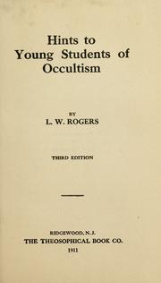 Cover of: Hints to young students of occultism by L. W. Rogers