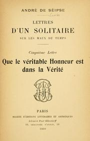 Cover of: Lettres d'un solitaire sur les maux du temps. Cinquième lettre: Que le véritable honneur est dans la vérité