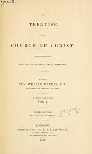 A treatise on the church of Christ by Palmer, William
