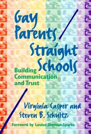 Cover of: Gay Parents/Straight Schools by Virginia Casper, Steven B. Schultz