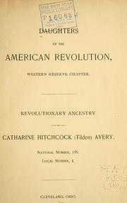 Cover of: Revolutionary ancestry of Catharine Hitchcock (Tilden) Avery.