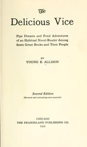 Cover of: The delicious vice by Young Ewing Allison, Young Ewing Allison