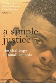 Cover of: A Simple Justice: The Challenge of Small Schools (Teaching for Social Justice Series)