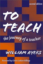 Cover of: To teach: the journey of a teacher