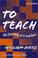 Cover of: To teach
