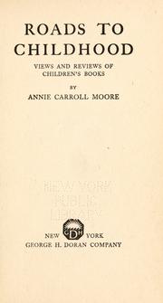 Cover of: Roads to childhood by Anne Carroll Moore