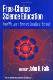Cover of: Free-Choice Science Education: How We Learn Science Outside of School (Ways of Knowing in Science and Mathematics)