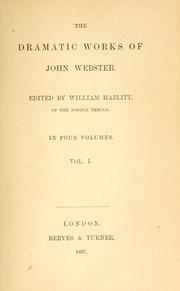 Cover of: The dramatic works of John Webster