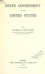 Cover of: State government in the United States. by Arthur Norman Holcombe, Arthur Norman Holcombe