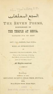 Cover of: [al-Sab℗ʻ al-mu℗ʻallaq©Æat] by Translated from the Arabic by F. E. Johnson. With an introd. by Shaikh Faizullabhai. Bombay, Printed at the Education Society's Steam Press, Byculla, 