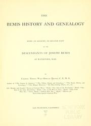 Cover of: The Bemis history and genealogy: being an account, in greater part of the descendants of Joseph Bemis, of Watertown, Mass. ...