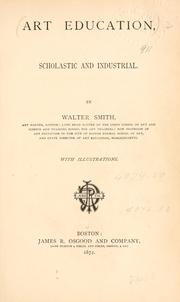 Art education, scholastic and industrial by Walter Smith