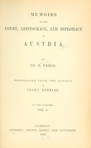 Cover of: Memoirs of the court, aristocracy, and diplomacy of Austria. by Carl Eduard Vehse, Carl Eduard Vehse