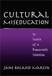 Cultural Miseducation by Jane Roland Martin