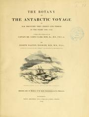 The botany of the Antarctic voyage of H.M. discovery ships Erebus and Terror in the years 1839-1843 by Joseph Dalton Hooker