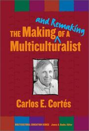 Cover of: The Making  and Remaking  of a Multiculturalist (Multicultural Education, 13)