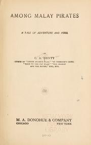 Cover of: Among Malay pirates by G. A. Henty