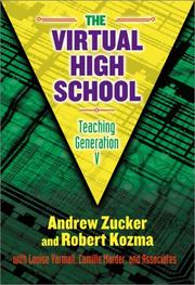 Cover of: The Virtual High School by Andrew Zucker, Robert Kozma, Louise Yarnall, Camille Marder