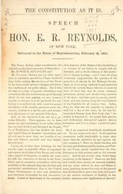 Cover of: Constitution as it is: speech of Hon. E.R. Reynolds, of New York, delivered in the House of Representatives, February 18, 1861.