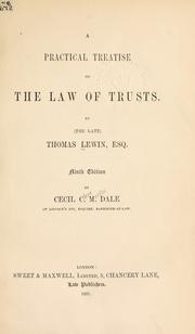Cover of: A practical treatise on the law of trusts by Thomas Lewin