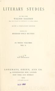 Cover of: Literary studies by the late Walter Bagehot