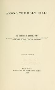 Cover of: Among the holy hills. by Henry M. Field
