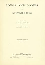 Cover of: Songs and games for little ones by Gertrude Annie Walker