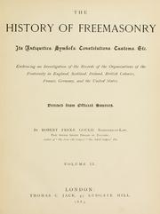 The history of freemasonry by Robert Freke Gould