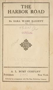 Cover of: The harbor road by Sara Ware Bassett, Sara Ware Bassett