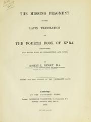 Cover of: The missing fragment of the Latin translation of the fourth book of Ezra by discovered, and edited with introduction and notes by R.L. Bensly.