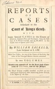 Cover of: Reports of cases adjudged in the Court of King's Bench
