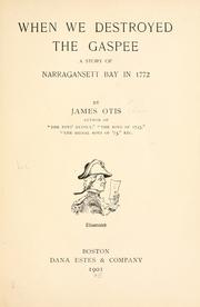 Cover of: When we destroyed the Gaspee: a story of Narragansett Bay in 1772
