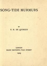 Cover of: Song-tide murmurs. by F. H. De Quincey