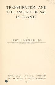 Cover of: Transpiration and the ascent of sap in plants. by Dixon, Henry Horatio