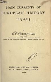 Cover of: Main currents of European history, 1815-1915. by F. J. C. Hearnshaw